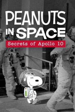 ดูหนังออนไลน์ฟรี Peanuts in Space- Secrets of Apollo 10 (2019) บรรยายไทย