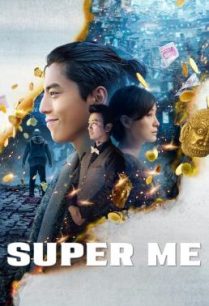 ดูหนังออนไลน์ฟรี Super Me (Qi Huan Zhi Lv) ยอดมนุษย์สุดโต่ง (2019)