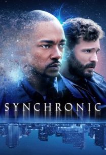 ดูหนังออนไลน์ฟรี Synchronic เคลือข่ายจักรกล (2019)