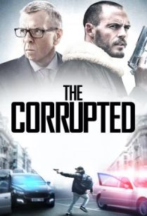 ดูหนังออนไลน์ฟรี The Corrupted (2019) HDTV