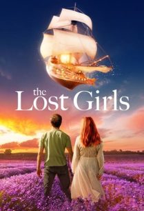 ดูหนังออนไลน์ฟรี The Lost Girls เดอะ ลอส เกิร์ล (2022)