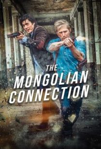 ดูหนังออนไลน์ฟรี The Mongolian Connection (2019) HDTV