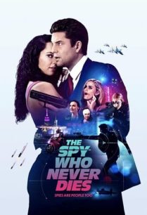 ดูหนังออนไลน์ฟรี The Spy Who Never Dies สายลับที่ไม่มีวันตาย (2022)