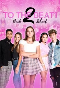 ดูหนังออนไลน์ฟรี To the Beat!: Back 2 School การแข่งขัน เพื่อก้าวสู่ดาว 2 (2020)