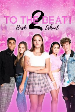 ดูหนังออนไลน์ฟรี To the Beat!: Back 2 School การแข่งขัน เพื่อก้าวสู่ดาว 2 (2020)