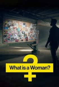 ดูหนังออนไลน์ฟรี What Is a Woman ผู้หญิงคืออะไร (2022)