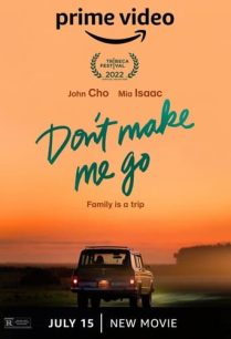 ดูหนังออนไลน์ฟรี Don’t Make Me Go อย่าทำให้ฉันไป (2022)