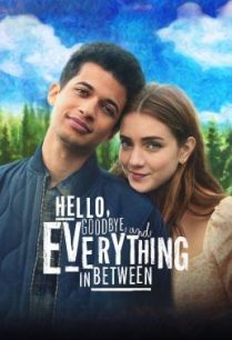 ดูหนังออนไลน์ฟรี Hello Goodbye and Everything in Between สวัสดี ลาก่อน และรักระหว่างทาง (2022)