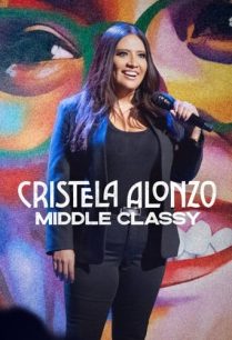 ดูหนังออนไลน์ฟรี Cristela Alonzo Middle Classy คริสเตล่า อลอนโซ่ (2022)