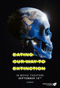 ดูหนังออนไลน์ฟรี Eating Our Way to Extinction การกินไปสู่การสูญพันธุ์ (2021)