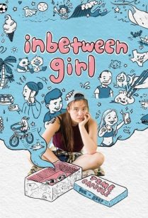 ดูหนังออนไลน์ฟรี Inbetween Girl อินบีทวีน เกิร์ล (2021)