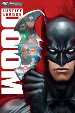 ดูหนังออนไลน์ Justice League: Doom จัสติซ ลีก: ศึกพิฆาตซูเปอร์ฮีโร่ (2012)