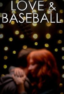 ดูหนังออนไลน์ฟรี Love and Baseball ความรักและเบสบอล (2021)