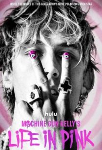 ดูหนังออนไลน์ฟรี Machine Gun Kelly’s Life in Pink ชีวิตของ แมชชีนกัน แคลลี่ (2022)