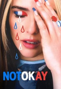 ดูหนังออนไลน์ฟรี Not Okay น็อทโอเค (2022)