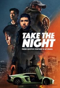 ดูหนังออนไลน์ฟรี Take the Night เทค เดอะ ไนท์ (2022)