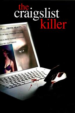 ดูหนังออนไลน์ The Craigslist Killer ฆาตกรเครกส์ลิสต์ (2011)