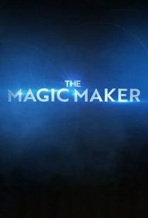 ดูหนังออนไลน์ฟรี The Magic Maker ผู้สร้างเวทย์มนตร์ (2021)