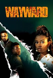 ดูหนังออนไลน์ฟรี Wayward เวย์วอร์ด (2022)