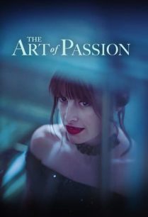 ดูหนังออนไลน์ฟรี The Art of Passion ศิลปะแห่งความหลงใหล (2022)