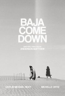 ดูหนังออนไลน์ฟรี Baja Come Down บาจา คัมดาวน์ (2021)