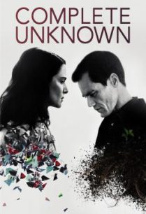 ดูหนังออนไลน์ฟรี Complete Unknown กระชากปมปริศนา (2016)