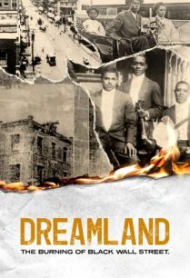 ดูหนังออนไลน์ฟรี Dreamland The Burning of Black Wall Street (2021)