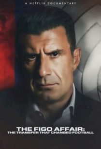 ดูหนังออนไลน์ฟรี The Figo Affair The Transfer that Changed Football หลุยส์ ฟีโก้ การย้ายทีมครั้งประวัติศาสตร์ (2022)