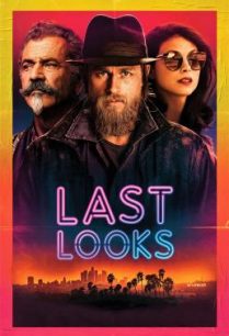 ดูหนังออนไลน์ฟรี Last Looks คดีป่วนพลิกฮอลลีวู้ด (2021)