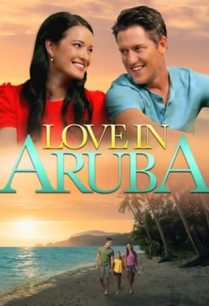 ดูหนังออนไลน์ฟรี Love in Aruba ความรักในอารูบา (2021)