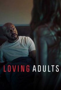 ดูหนังออนไลน์ฟรี Loving Adults รักจนวันตาย (2022)