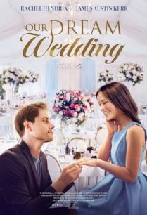 ดูหนังออนไลน์ฟรี Our Dream Wedding งานแต่งงานในฝันของเรา (2021)