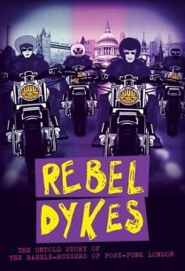 ดูหนังออนไลน์ฟรี Rebel Dykes รีเบลไดร์ (2021)