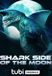 ดูหนังออนไลน์ฟรี Shark Side of the Moon ฉลามบนดวงจันทร์ (2022)