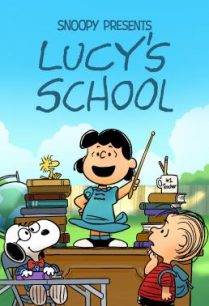 ดูหนังออนไลน์ฟรี Snoopy Presents Lucy’s School โรงเรียนของลูซี่ (2022)