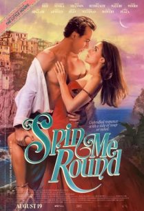 ดูหนังออนไลน์ฟรี Spin Me Round สปิน มี ราวน์ (2022)