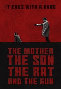 ดูหนังออนไลน์ฟรี The Mother the Son the Rat and the Gun (2021)