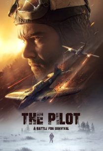 ดูหนังออนไลน์ฟรี The Pilot A Battle for Survival นักบินอึดฝ่าแดนทมิฬ (2021)