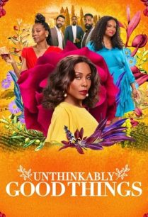 ดูหนังออนไลน์ฟรี Unthinkably Good Things สิ่งดีๆ ที่คิดไม่ถึง (2022)