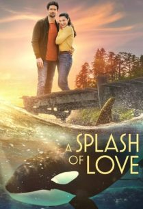 ดูหนังออนไลน์ฟรี A Splash of Love สาดน้ำแห่งความรัก (2022)