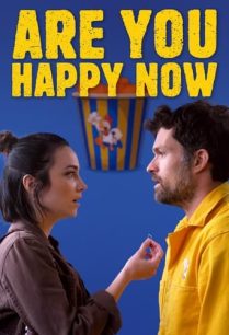 ดูหนังออนไลน์ฟรี Are You Happy Now คุณมีความสุขไหม (2021)