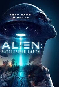 ดูหนังออนไลน์ฟรี Alien Battlefield Earth เอเลี่ยน สนามรบโลก (2021)