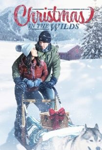 ดูหนังออนไลน์ฟรี Christmas in the Wilds คริสต์มาสในป่า (2021)