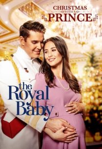 ดูหนังออนไลน์ฟรี Christmas with a Prince The Royal Baby เจ้าชายคริสต์มาส รัชทายาทน้อย (2021)