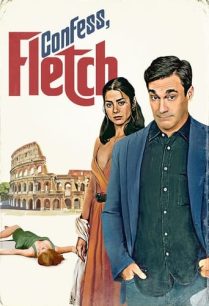 ดูหนังออนไลน์ฟรี Confess Fletch สารภาพ เฟล็ทช์ (2022)