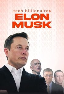 ดูหนังออนไลน์ฟรี Tech Billionaires Elon Musk มหาเศรษฐีด้านเทคนิค อีลอน มัสก์ (2021)