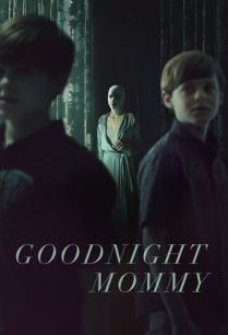 ดูหนังออนไลน์ฟรี Goodnight Mommy กู๊ดไนท์ มัมมี่ (2022)