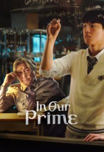 ดูหนังออนไลน์ฟรี In Our Prime อินเอาท์เวอร์ไพร์ม (2022)