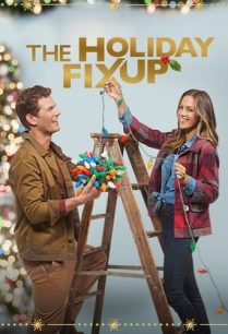 ดูหนังออนไลน์ฟรี The Holiday Fix Up การแก้ไขวันหยุด (2021)