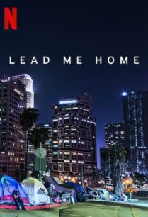 ดูหนังออนไลน์ฟรี Lead Me Home กลับบ้าน (2021)